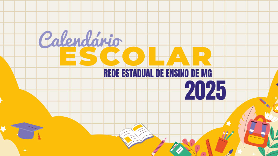 Secretaria de Educação publica Calendário Escolar 2025 para a rede estadual de Minas Gerais
