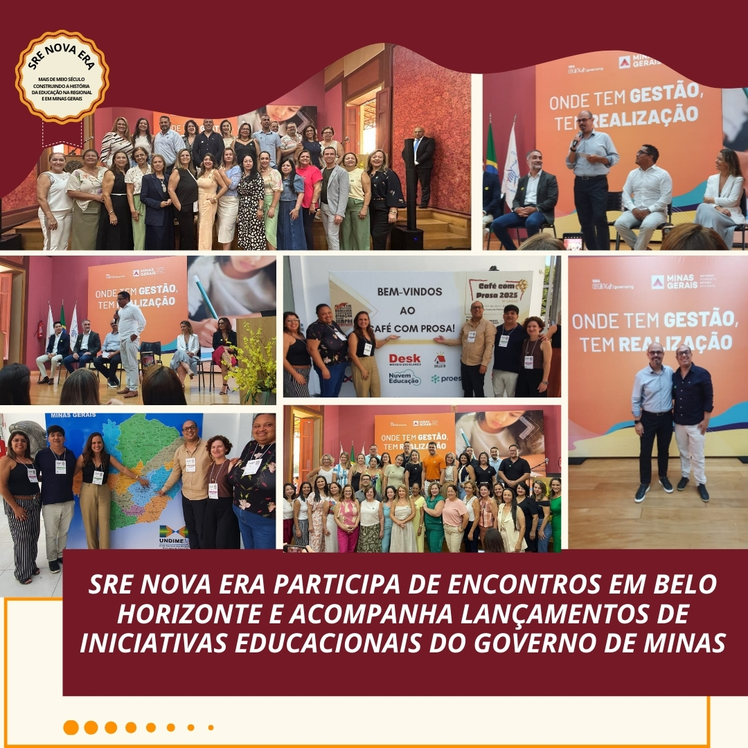 SRE Nova Era participa de encontros em Belo Horizonte e acompanha lançamentos de iniciativas educacionais do Governo de Minas