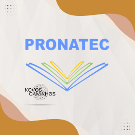 PRONATEC- NOVOS CAMINHOS