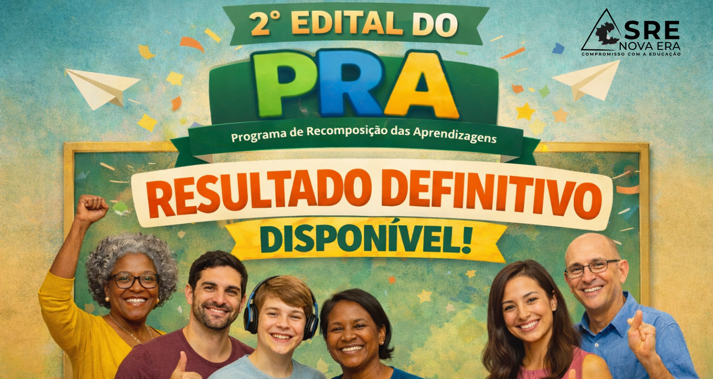 SRE Nova Era divulga Resultado Final do Edital II – Programa de Recomposição das Aprendizagens