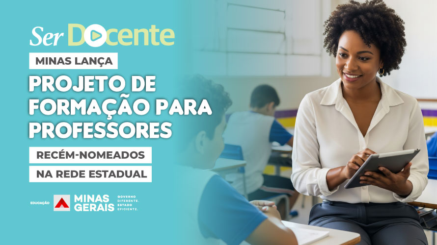 SEE/MG abre inscrições para seleção de mentores e tutores do programa Ser Docente 2.0